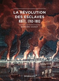 La Révolution des esclaves : Haïti (1763-1803)