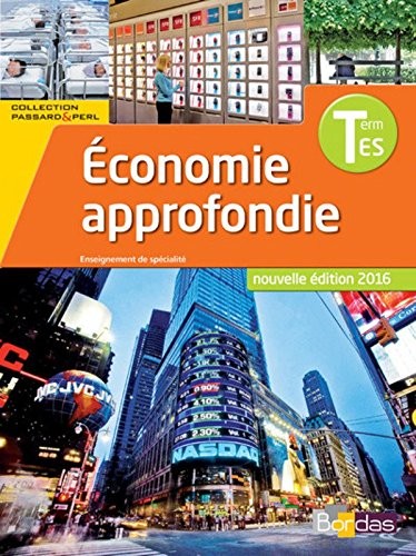 SES Tle ES Spécialité Économie approfondie * Coll. Passard & Perl