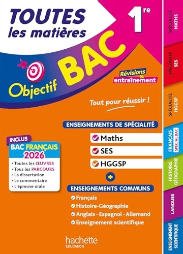 Objectif BAC 2026 - Toutes les matières 1re Spé Maths - SES - HGGSP + enseignements communs