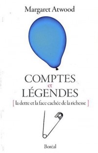 Comptes et légendes. La dette et la face cachée de