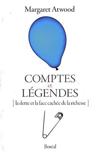 Comptes et légendes. La dette et la face cachée de