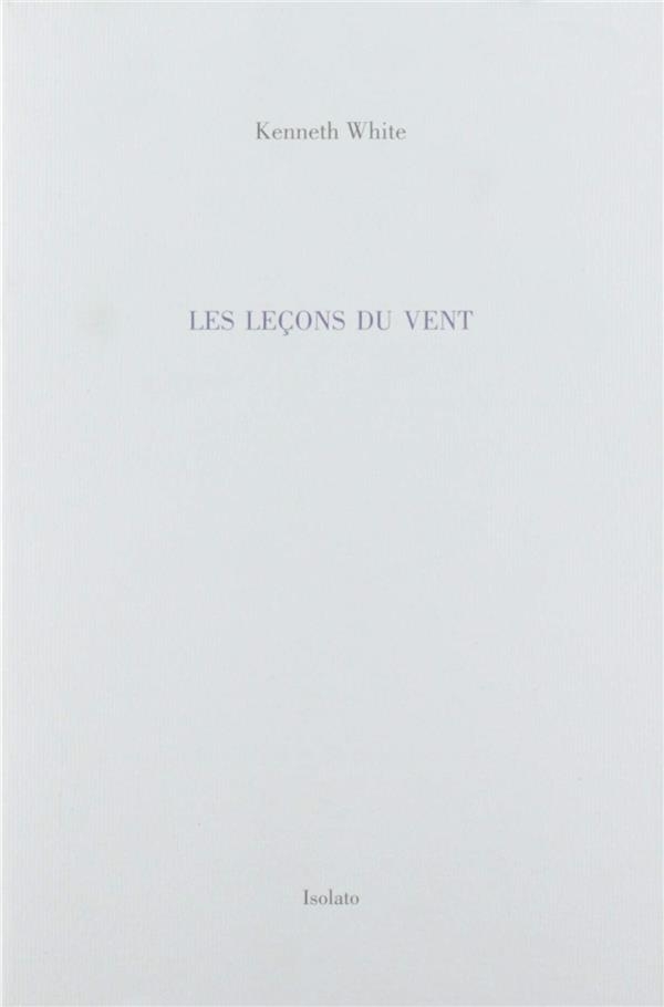 Lecons du Vent (les) - Livre de Bord d'une Litterature