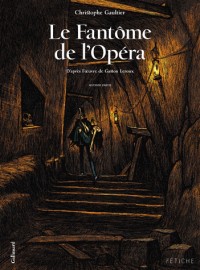 Le Fantôme de l'Opéra (Tome 2-Seconde partie)