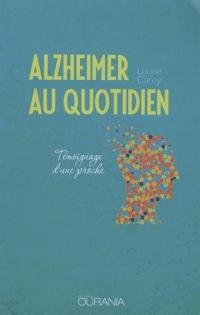 Alzheimer au quotidien : Témoignage d'une proche