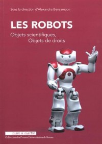 Les robots: Objets scientifiques, objets de droits.