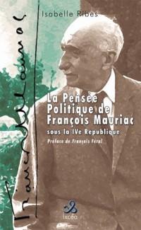 La pensée politique de François Mauriac sous la IVe République