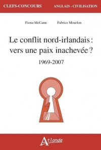 Le conflit nord-irlandais: Vers une paix inachevée ? (1969-2007)