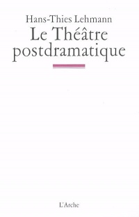 Le théâtre postdramatique