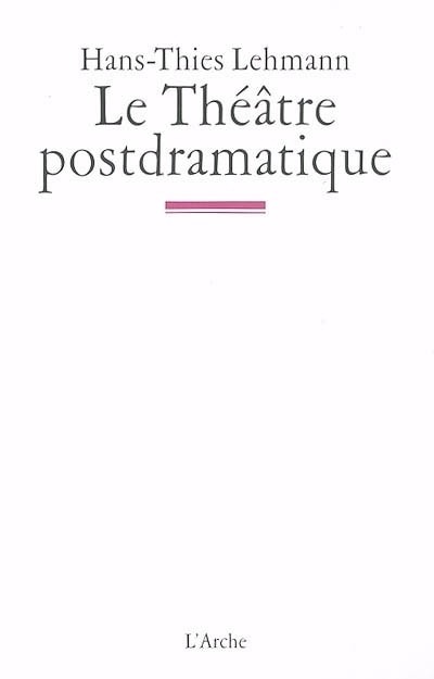 Le théâtre postdramatique
