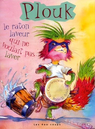 Plouk le raton laveur qui ne voulait pas laver