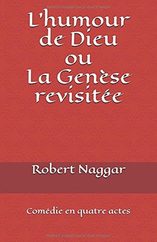 L'humour de Dieu ou La Genese revisitee