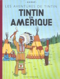 Les Aventures de Tintin : Tintin en Amérique : Edition fac-similé en couleurs