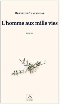 L'homme aux mille vies : Mémoires intimes du juif errant