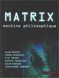 Matrix : machine philosophique