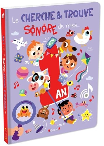 Le cherche et trouve sonore de mes 1 an – Livre sonore avec 32 sons et un cherche et trouve – Dès 1 an