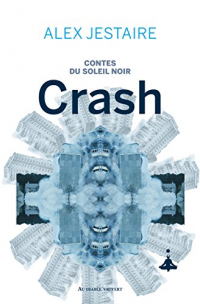 Contes du Soleil Noir : Crash (LITT GENERALE)