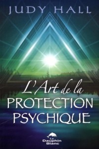 L'art de la protection psychique