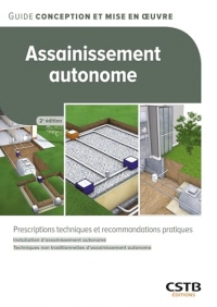 Assainissement autonome: Prescriptions techniques et recommandations pratiques - Installation d'assainissement autonome - Techniques non traditionnelles d'assainissement autonome