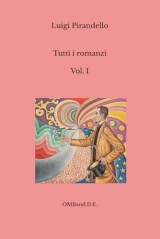 Tutti i romanzi: (Vol. I)