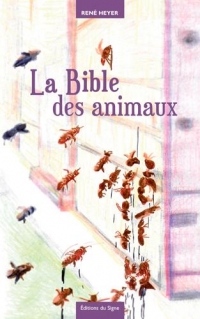 La Bible des animaux : Fables & contrefables