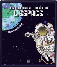 Une journée au musée de l'espace : Un livre tout animé