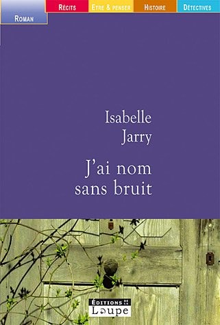 J'ai nom sans bruit (grands caractères)