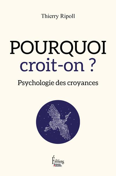Pourquoi Croit-on ?