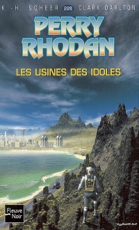 Les Usines des Idoles - Perry Rhodan (1)