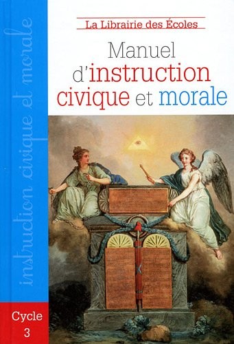 Manuel d'instruction civique et morale : Cycle 3