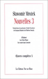 Nouvelles Volume 3 : L'éléphant. Les porte-plume. Une souris dans l'armoire