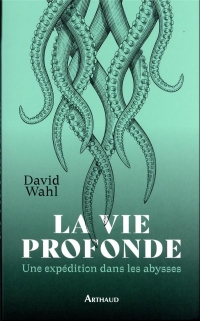 La vie profonde