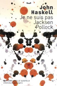 Je ne suis pas Jackson Pollock