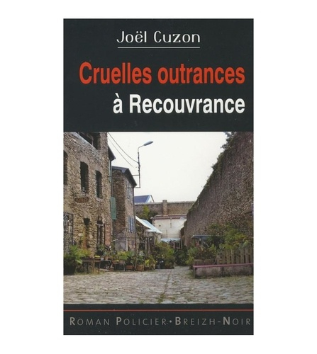 Cruelles outrances à Recouvrance