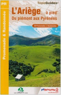 L'Ariège... à pied : 40 promenades et randonnées