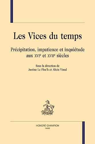 Les vices du temps: Précipitations, impatience et inquiétude au XVIe et XVIIe siècles