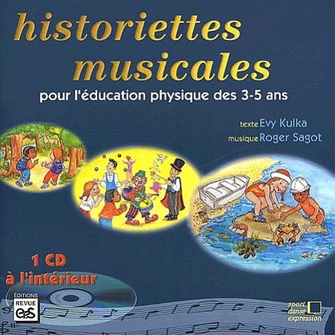 Historiettes musicales pour l'éducation physique des 3-5 ans