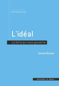 L'idéal : La force qui nous gouverne