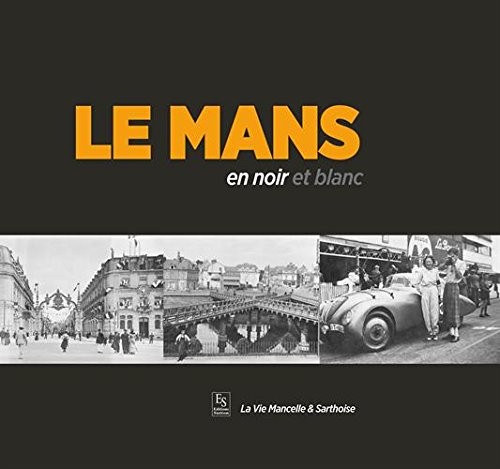 Le Mans en noir et blanc