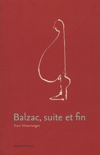 Balzac, suite et fin