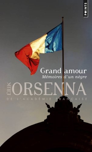 Grand Amour. Mémoires d'un nègre