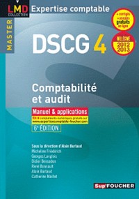 DSCG 4 Comptabilité et audit manuel et applications 6e édition Millésime 2012-2013