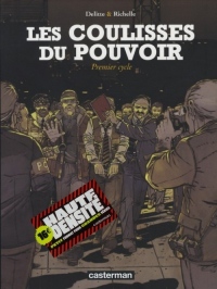 Les Coulisses du pouvoir : Premier cycle : Mort d'un ministre ; Au service du parti ; Cas de conscience ; Vérités