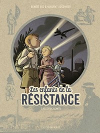 Les Enfants de la Résistance - tome 3 - Les Deux géants