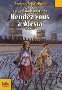 Les Messagers du temps, I : Rendez-vous à Alésia