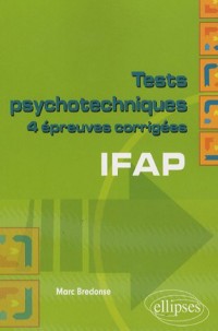 Tests psychotechniques IFAP : 4 épreuves corrigés