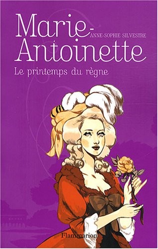 Marie-Antoinette, Tome 3 : Le printemps du règne