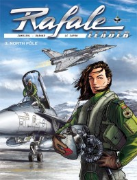 Rafale Leader - Tome 3 - North Pole