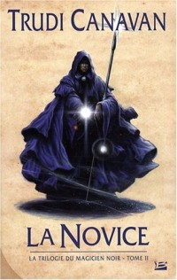 La Trilogie du magicien noir, tome 2 : La Novice