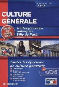 Culture générale: Toutes fonctions publiques Ville de Paris : Catégories A et B
