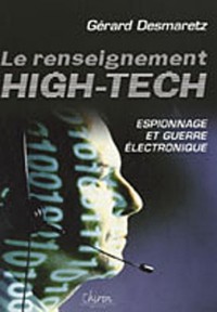 Le renseignement high-tech : Espionnage & guerre électronique